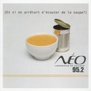 Radio Néo 95.2 - [Et si on arrêtait d'écouter de la soupe ?]