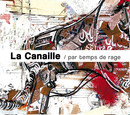 Clip du jour : La colère de La Canaille