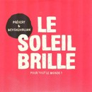 Prévert et Nevchehirlian - Le soleil brille (pour tout le monde ?)