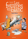 Femmes en blanc (Les) - Tome 34 - Lavez maria