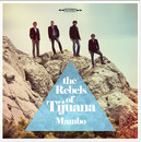 The rebels of Tijuana de retour avec Mambo