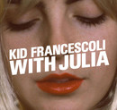 Kid Francescoli avec Julia