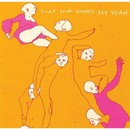 Clap Your Hands Say Yeah - Clap Your Hands Say Yeah