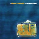 Iyer (Vijay) & Mike Ladd - In What Language?