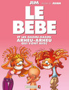 Bébé et les gazou-gazou arheu-arheu qui vont avec (Le)