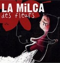 Milca (La) - Des fleurs